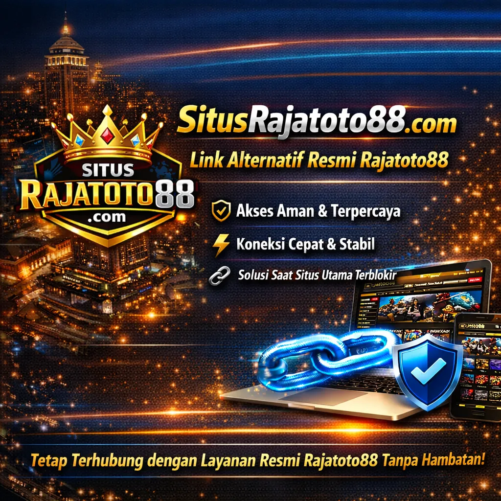 Situs Rajatoto88 – Link Alternatif Resmi Rajatoto88 Terpercaya